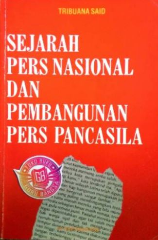 Sejarah Pers Nasional Dan Pembangunan Pers Pancasila